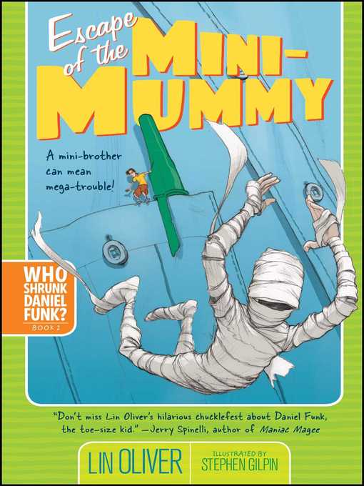 Title details for Escape of the Mini-Mummy by Lin Oliver - Wait list